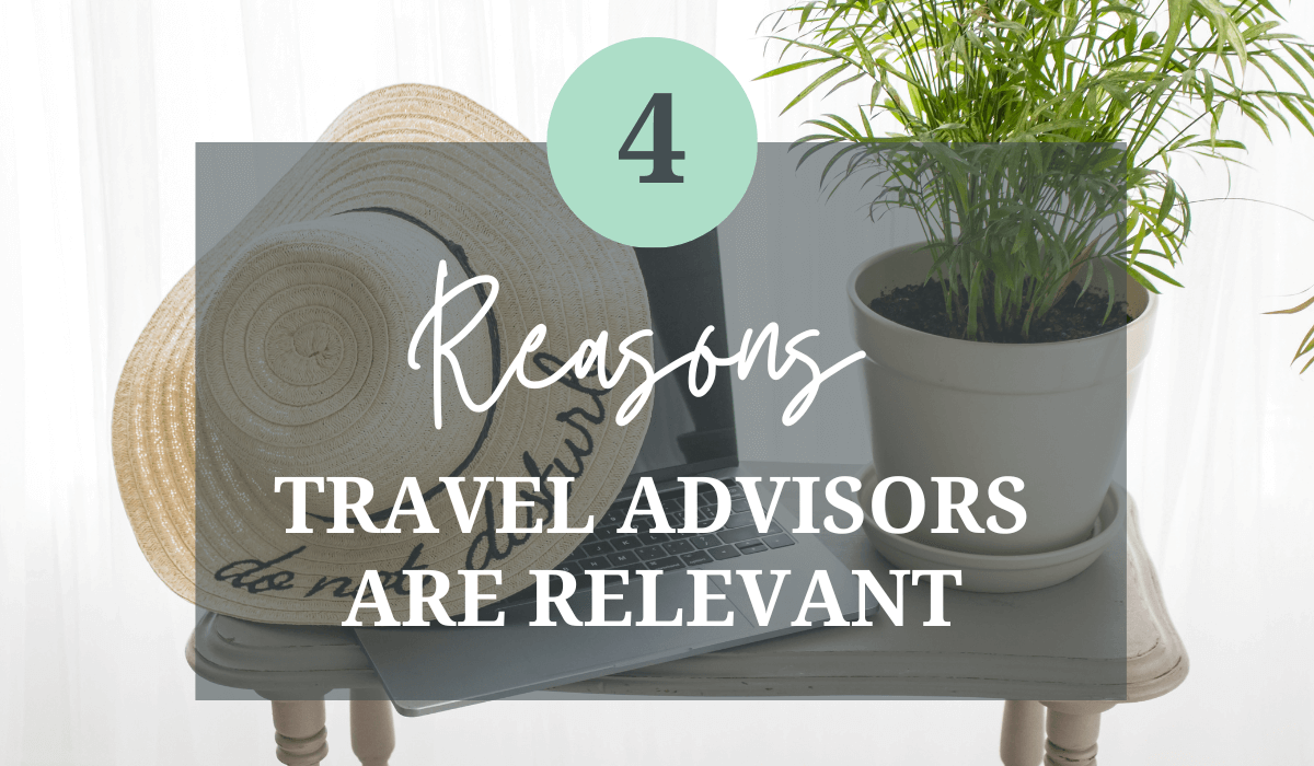 why you should use a travel advisor